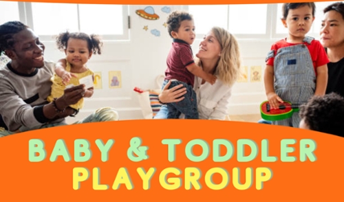 Baby and Toddler Playgroup - CANCELLED TODAY
