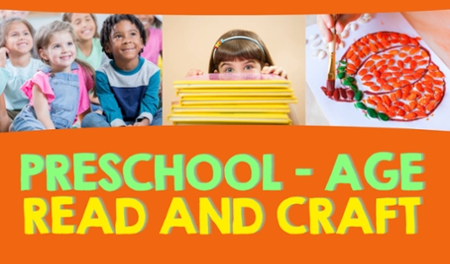 CANCELLED TODAY Preschool-Age Read and Craft